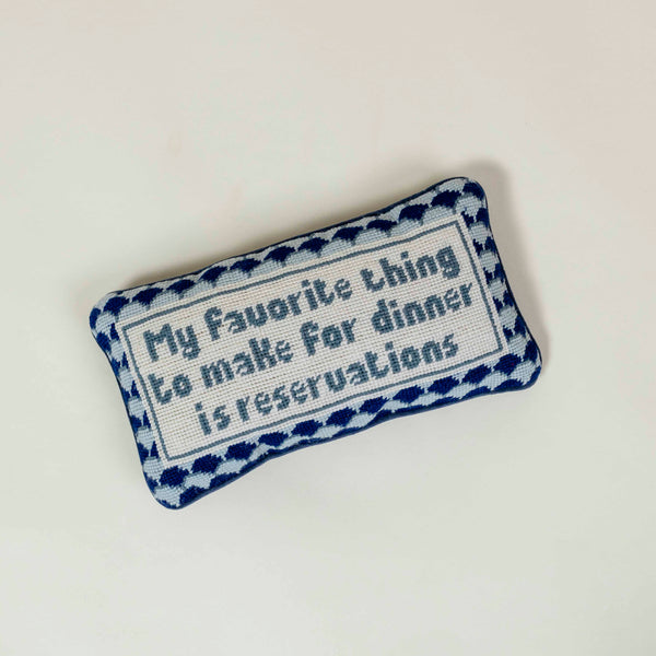 Reservations for Dinner Needlepoint Pillow by Furbish